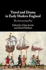 Travel and Drama in Early Modern England