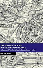The Politics of Wine in Early Modern France