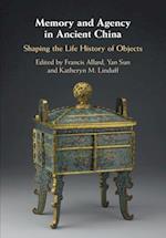 Memory and Agency in Ancient China