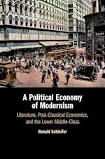 A Political Economy of Modernism