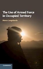 The Use of Armed Force in Occupied Territory