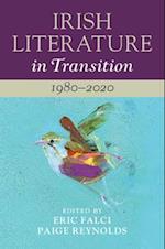 Irish Literature in Transition: 1980–2020: Volume 6