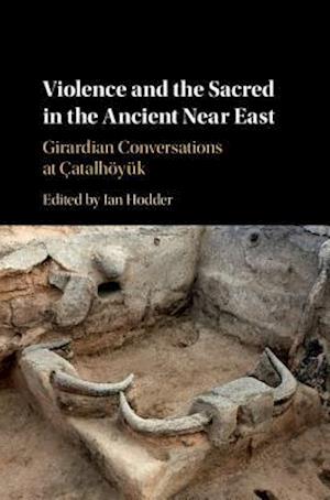 Violence and the Sacred in the Ancient Near East