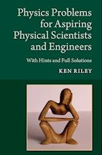 Physics Problems for Aspiring Physical Scientists and Engineers