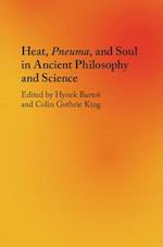 Heat, Pneuma, and Soul in Ancient Philosophy and Science