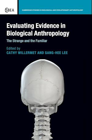 Evaluating Evidence in Biological Anthropology