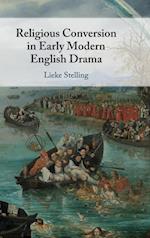 Religious Conversion in Early Modern English Drama