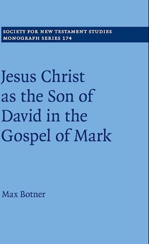 Jesus Christ as the Son of David in the Gospel of Mark