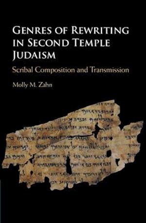 Genres of Rewriting in Second Temple Judaism