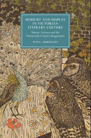 Mimicry and Display in Victorian Literary Culture