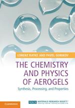 The Chemistry and Physics of Aerogels