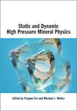 Static and Dynamic High Pressure Mineral Physics