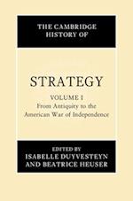 The Cambridge History of Strategy: Volume 1, From Antiquity to the American War of Independence