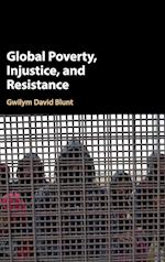 Global Poverty, Injustice, and Resistance