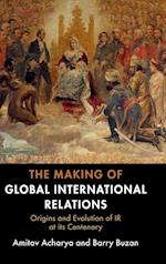 The Making of Global International Relations