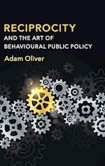 Reciprocity and the Art of Behavioural Public Policy