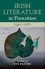 Irish Literature in Transition, 1940–1980: Volume 5