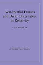 Non-Inertial Frames and Dirac Observables in Relativity