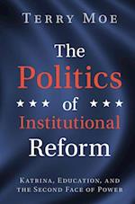The Politics of Institutional Reform