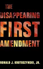 The Disappearing First Amendment