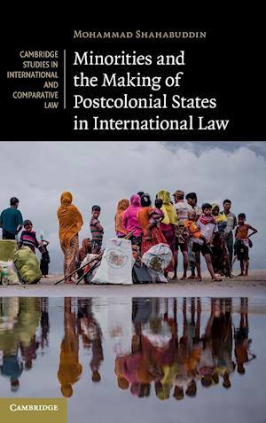 Minorities and the Making of Postcolonial States in International Law