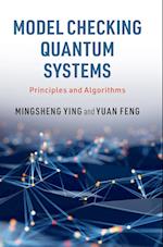 Model Checking Quantum Systems