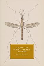 Malaria and Victorian Fictions of Empire