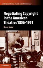 Negotiating Copyright in the American Theatre: 1856–1951