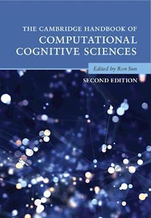 The Cambridge Handbook of Computational Cognitive Sciences