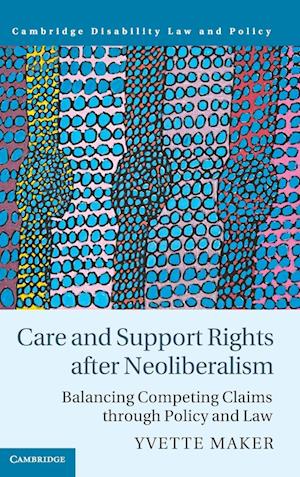 Care and Support Rights After Neoliberalism