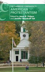 The Cambridge Companion to American Protestantism