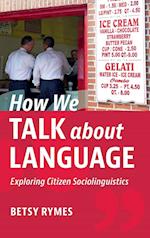 How We Talk about Language