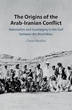 The Origins of the Arab-Iranian Conflict