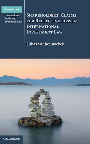 Shareholders' Claims for Reflective Loss in International Investment Law