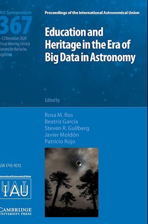 Education and Heritage in the Era of Big Data in Astronomy (IAU S367)