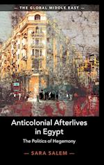 Anticolonial Afterlives in Egypt