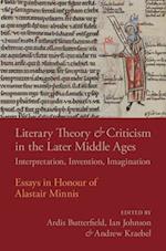 Literary Theory and Criticism in the Later Middle Ages