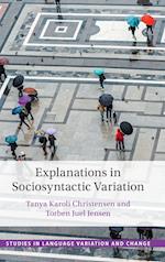 Explanations in Sociosyntactic Variation