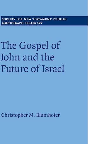 The Gospel of John and the Future of Israel