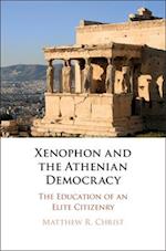 Xenophon and the Athenian Democracy 