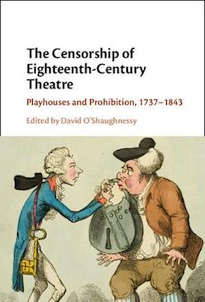 The Censorship of Eighteenth-Century Theatre