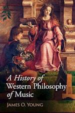 A History of Western Philosophy of Music