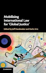 Mobilising International Law for 'Global Justice'