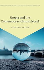 Utopia and the Contemporary British Novel