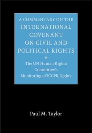 A Commentary on the International Covenant on Civil and Political Rights