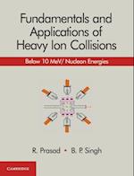 Fundamentals and Applications of Heavy Ion Collisions