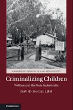 Criminalizing Children : Welfare and the State in Australia