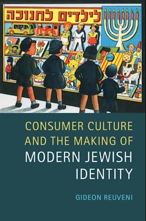 Consumer Culture and the Making of Modern Jewish Identity