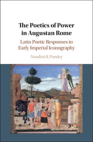 Poetics of Power in Augustan Rome