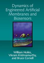 Dynamics of Engineered Artificial Membranes and Biosensors